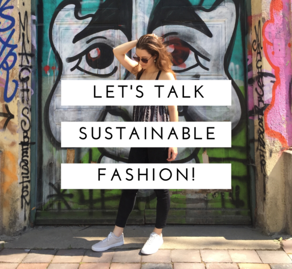 Let’s talk about sustainable fashion!